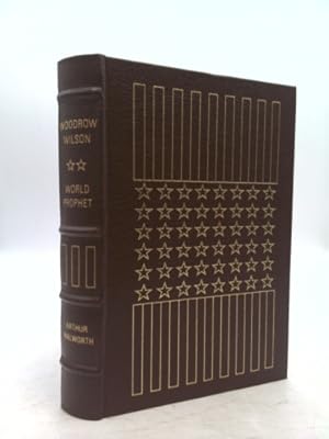 Bild des Verkufers fr Woodrow Wilson: World Prophet (The Library of the Presidents) Vol. 2 zum Verkauf von ThriftBooksVintage