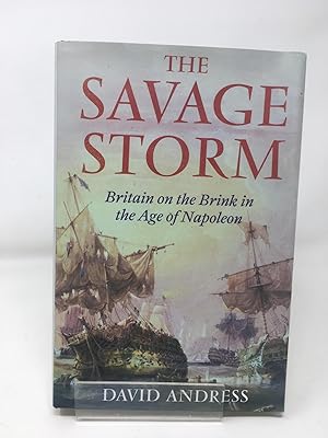 Seller image for The Savage Storm: Britain on the Brink in the Age of Napoleon for sale by Cambridge Recycled Books