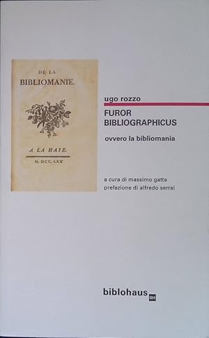 Image du vendeur pour Furor bibliographicus ovvero la bibliomania mis en vente par FolignoLibri