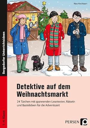 Seller image for Detektive auf dem Weihnachtsmarkt : 24 Trchen mit spannenden Lesetexten, Rtseln und Bastelideen fr die Adventszeit (1. bis 4. Klasse) for sale by AHA-BUCH GmbH