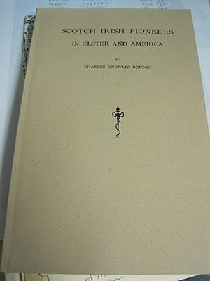 Bild des Verkufers fr Scotch Irish Pioneers in Ulster and America zum Verkauf von Stony Hill Books