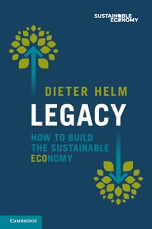 Imagen del vendedor de Legacy : How to Build the Sustainable Economy a la venta por GreatBookPrices