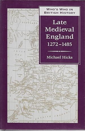 Who's Who in Late Medieval England: 1272-1485 (Who's Who in British History)