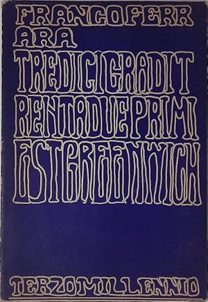 Immagine del venditore per Tredici gradi trentadue primi est Greenwich venduto da FolignoLibri