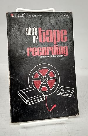 Seller image for abc's of tape recording for sale by Attic Books (ABAC, ILAB)