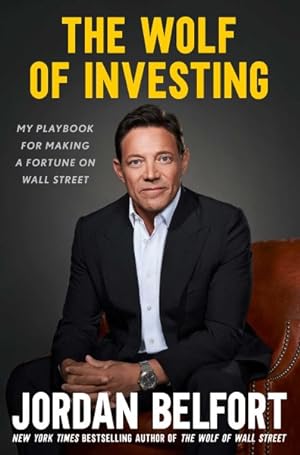 Imagen del vendedor de Wolf of Investing : My Insider's Playbook for Making a Fortune on Wall Street a la venta por GreatBookPrices