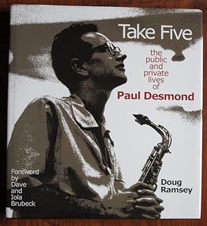 Immagine del venditore per Take Five: The Public and Private Lives of Paul Desmond venduto da C L Hawley (PBFA)