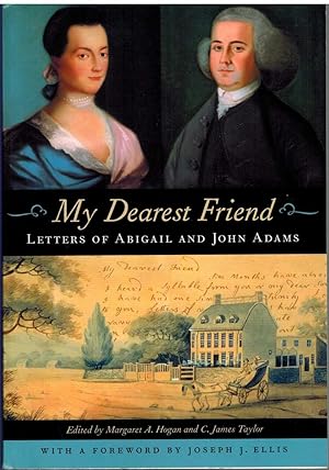 Bild des Verkufers fr MY DEAREST FRIEND Letters of Abigail and John Adams zum Verkauf von The Avocado Pit