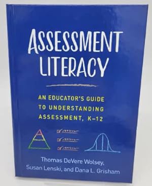 Image du vendeur pour Assessment Literacy: An Educator's Guide to Understanding Assessment, K-12 mis en vente par Dungeness Books, ABAA