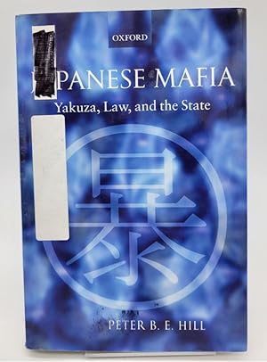 Immagine del venditore per The Japanese Mafia: Yakuza, Law, and the State venduto da Dungeness Books, ABAA