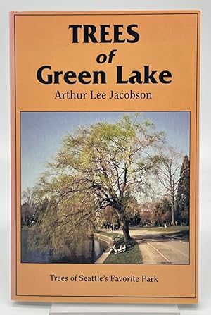 Seller image for Trees of Green Lake: Trees of Seattle's Favorite Park for sale by Dungeness Books, ABAA