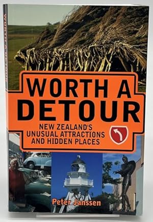 Bild des Verkufers fr Worth a Detour: New Zealand's Unusual Attractions and Hidden Places zum Verkauf von Dungeness Books, ABAA