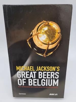 Image du vendeur pour Michael Jackson's Great Beers of Belgium mis en vente par Dungeness Books, ABAA