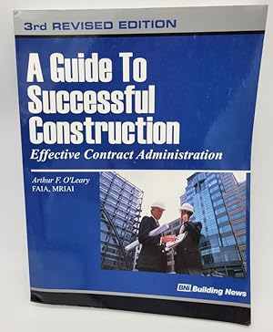 Imagen del vendedor de A Guide to Successful Construction: Effective Contract Administration a la venta por Dungeness Books, ABAA