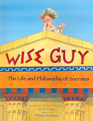 Bild des Verkufers fr Wise Guy : The Life and Philosophy of Socrates zum Verkauf von GreatBookPrices