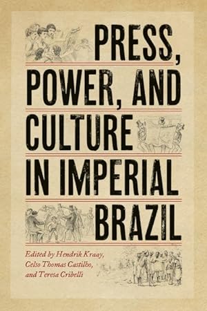 Immagine del venditore per Press, Power, and Culture in Imperial Brazil venduto da GreatBookPrices