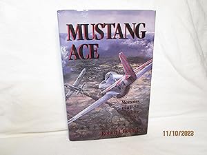 Immagine del venditore per Mustang Ace Memoirs of a P-51 Fighter Pilot venduto da curtis paul books, inc.