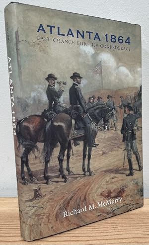 Image du vendeur pour Atlanta 1864: Last Chance for the Confederacy (Great Campaigns of the Civil War) mis en vente par Chaparral Books