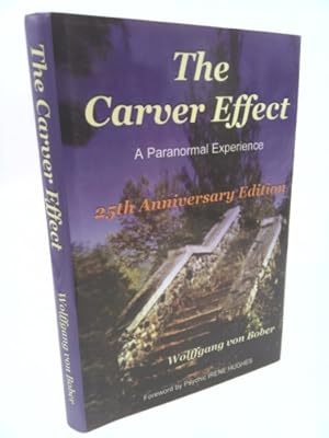 Imagen del vendedor de The Carver Effect: A Paranormal Experience a la venta por ThriftBooksVintage