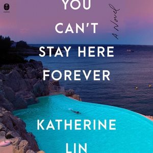 Seller image for You Can't Stay Here Forever for sale by GreatBookPrices