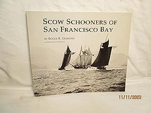 Seller image for Scow Schooners of San Francisco Bay for sale by curtis paul books, inc.