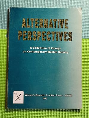 Alternative perspectives: A collection of essays on contemporary Muslim society