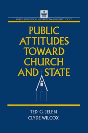 Imagen del vendedor de Public Attitudes Toward Church and State a la venta por GreatBookPrices