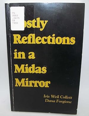 Seller image for Costly Reflections in a Midas Mirror for sale by Easy Chair Books