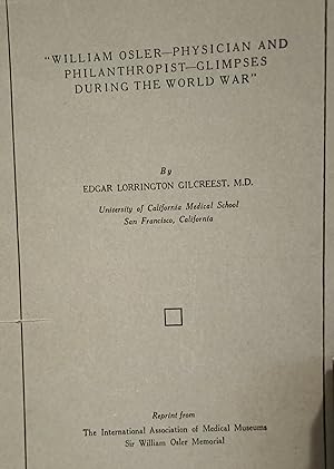 Image du vendeur pour William Osler - Physician and Philanthropist - Glimpses During the World War mis en vente par Margins13 Books