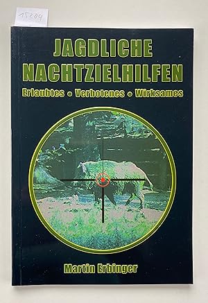 Jagdliche Nachtzielhilfen. Erlaubtes. Verbotenes. Wirksames.