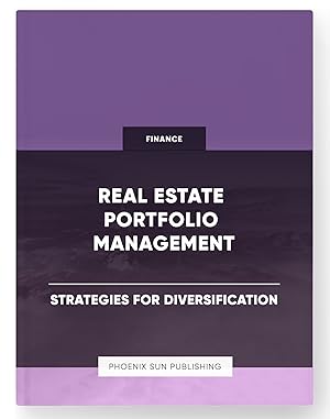 Seller image for Real Estate Portfolio Management - Strategies for Diversification for sale by PS PUBLISHIING