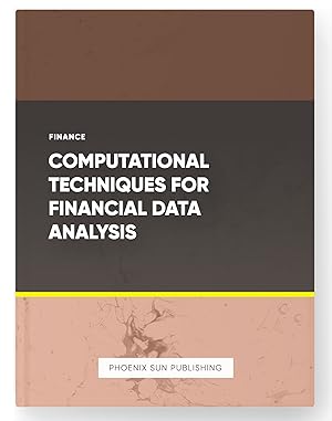 Seller image for Computational Techniques for Financial Data Analysis for sale by PS PUBLISHIING