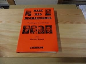Bild des Verkufers fr Marx-Mao-Neomarxismus. Wandlungen einer Ideologie zum Verkauf von Versandantiquariat Schfer
