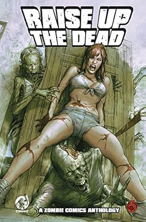 Imagen del vendedor de RAISE UP THE DEAD : A ZOMBIE COMICS ANTHOLOGY Hardback Graphic Novel (New) a la venta por Comics Monster
