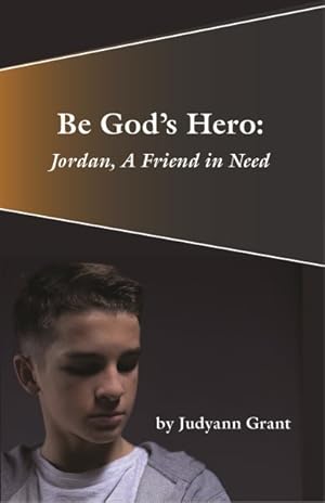 Seller image for Be God's Hero : Jordan, a Friend in Need for sale by GreatBookPrices