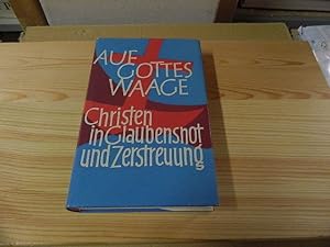 Seller image for Auf Gottes Waage. Christen in Glaubensnot und Zerstreuung for sale by Versandantiquariat Schfer