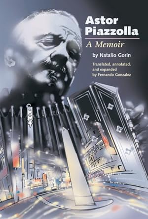 Image du vendeur pour Astor Piazzolla : A Memoir mis en vente par GreatBookPrices