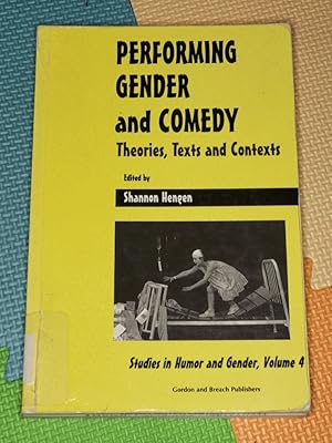 Performing Gender and Comedy: Theories, Texts and Contexts (Studies in Humor and Gender)