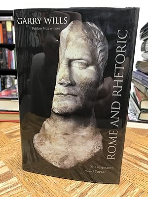 Rome and Rhetoric: Shakespeare's Julius Caesar