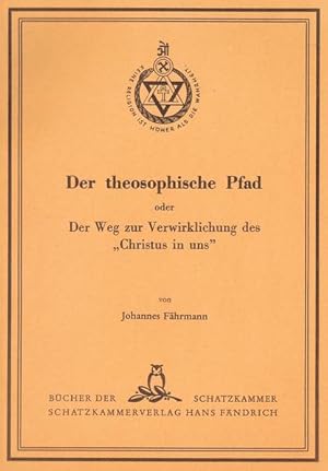 Bild des Verkufers fr Der theosophische Pfad oder Der Weg zur Verwirklichung des "Christus in uns": Dargestellt nach der indo-arischen Geheimlehre (Bcher der Schatzkammer) zum Verkauf von Antiquariat Armebooks