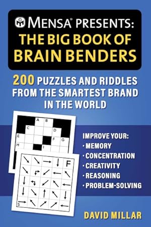 Bild des Verkufers fr Mensa Presents the Big Book of Brain Benders : 200 Puzzles and Riddles from the Smartest Brand in the World (Improve Your Memory, Concentration, Creativity, Reasoning, Problem-solving) zum Verkauf von GreatBookPrices