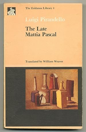 Seller image for The Late Mattia Pascal for sale by Between the Covers-Rare Books, Inc. ABAA