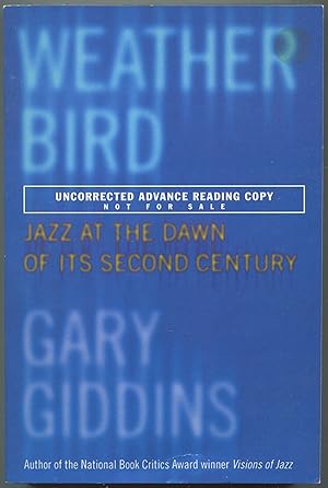 Bild des Verkufers fr Weather Bird: Jazz at the Dawn of Its Second Century zum Verkauf von Between the Covers-Rare Books, Inc. ABAA