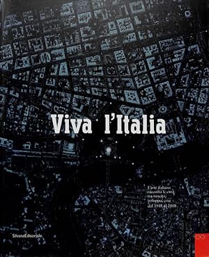 Imagen del vendedor de Viva l'Italia. L'arte italiana racconta le citt tra nascita, sviluppo, crisi dal 1948 al 2008 a la venta por FolignoLibri