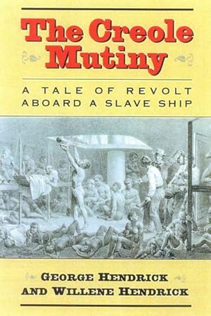 Imagen del vendedor de Creole Mutiny : A Tale of Revolt Aboard a Slave Ship a la venta por GreatBookPrices