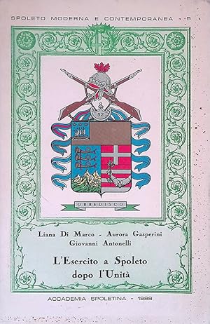 Seller image for L'esercito a Spoleto dopo l'Unit for sale by FolignoLibri