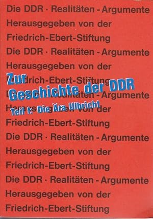 Zur Geschichte der DDR. Teil 1. Die Ära Ulbricht. Die DDR - Realitäten Argumente.