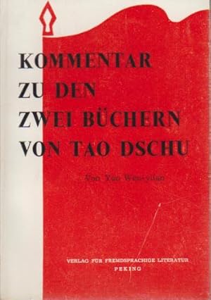 Kommentar zu den zwei Büchern von Tao Dschu. Wen-yüan Yao