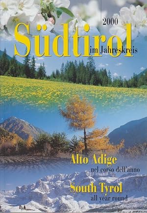 Seller image for Sdtirol im Jahreskreis 2000. Alto Adige nel corso dell'anno 2000. South Tyrol year round 2000. Dt., Ital., Engl. for sale by Bcher bei den 7 Bergen