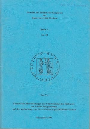 Numerische Modellierungen zur Untersuchung des Einflusses von lokalen Irregularitäten auf die Aus...